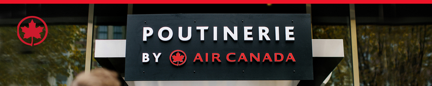 Join us at Poutinerie by Air Canada 