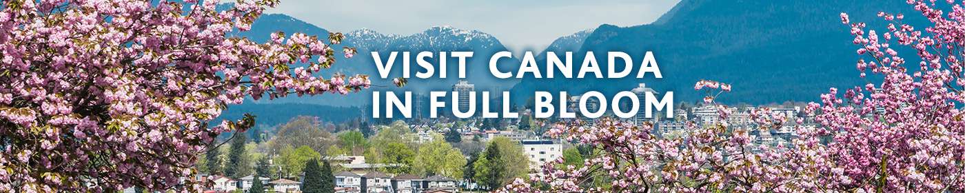 Discover the beauty of Canada during the spring