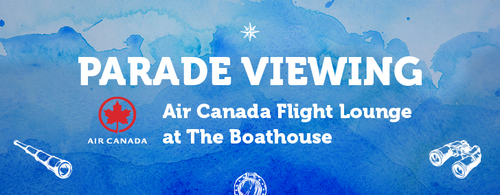 Air Canada presents: Brunch & parade viewing at The Boathouse Restaurant